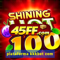 plataforma kkkbet com